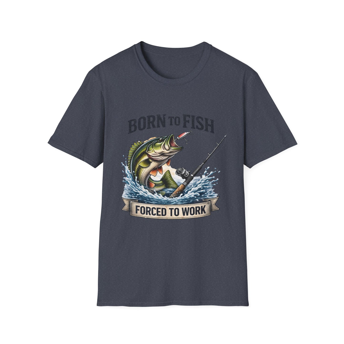 Born to Fish Forced to Work – Fishing T-Shirt