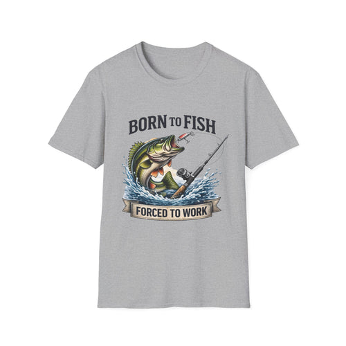Born to Fish Forced to Work – Fishing T-Shirt